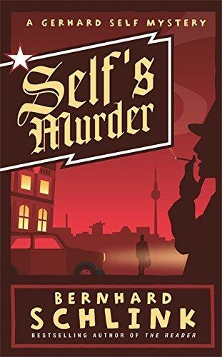 Self's Murder: A Gerhard Self Mystery by Prof Bernhard Schlink