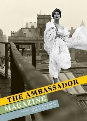 The Ambassador Magazine: Promoting Post-War British Textiles and Fashion