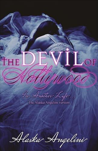 The Devil of Hollywood: The Alaska Angelini Version