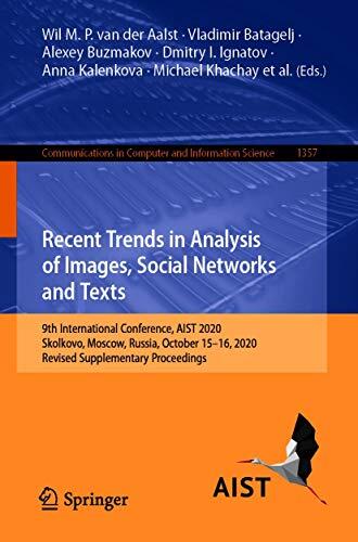 Recent Trends in Analysis of Images, Social Networks and Texts: 9th International Conference, AIST 2020, Skolkovo, Moscow, Russia, October 15–16, 2020 ... Computer and Information Science Book 1357