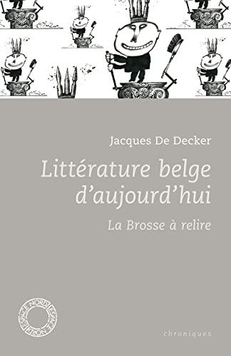 Littérature Belge d'Aujourd'hui - La Brosse à Relire