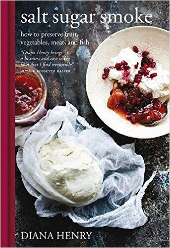 Salt Sugar Smoke: How to preserve fruit, vegetables, meat and fish