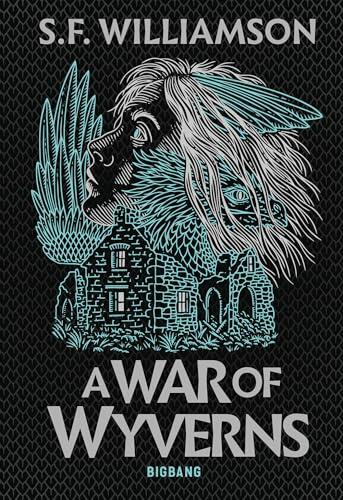A Language of Dragons, T2 : A War of Wyverns