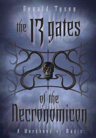 The 13 Gates of the Necronomicon: A Workbook of Magic