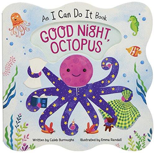 Good Night, Octopus: An I Can Do It Children's Board Book Learning Simple Bedtime Routines