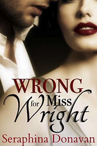 Wrong for Miss Wright: Volume I