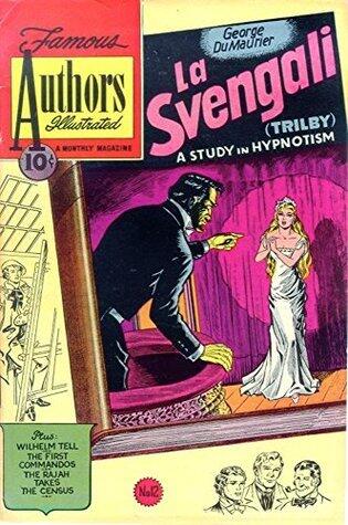 La Svengali: The Story of Trilby - The classic story of hypnotism and love, beautifully adapted and illustrated!