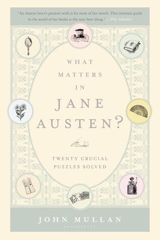 What Matters in Jane Austen?: Twenty Essential Questions Answered