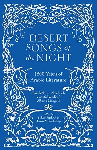 Desert Songs of the Night: 1500 Years of Arabic Literature