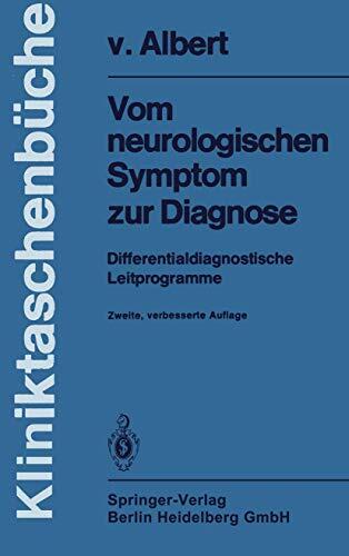 Vom neurologischen Symptom zur Diagnose: Differentialdiagnostische Leitprogramme (Kliniktaschenbücher)