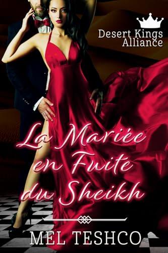La Mariée en Fuite du Sheikh: Romance cheikh interdite (Desert Kings Alliance t. 1)