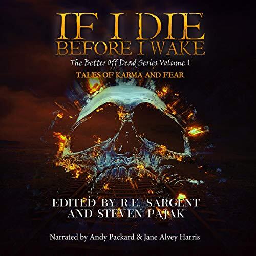 If I Die Before I Wake: Tales of Karma and Fear
