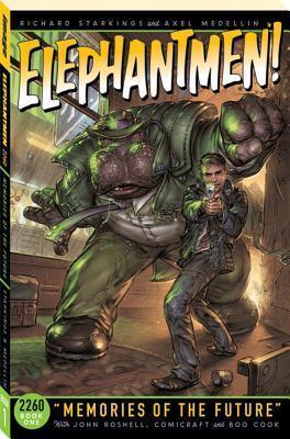 Elephantmen 2260, Book 1: Memories of the Future