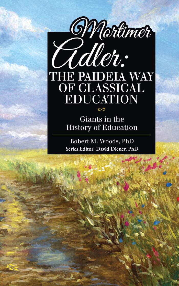 Mortimer Adler: The Paideia Way of Classical Education