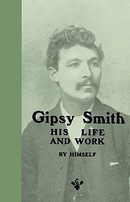 Gipsy Smith - His Life and Work