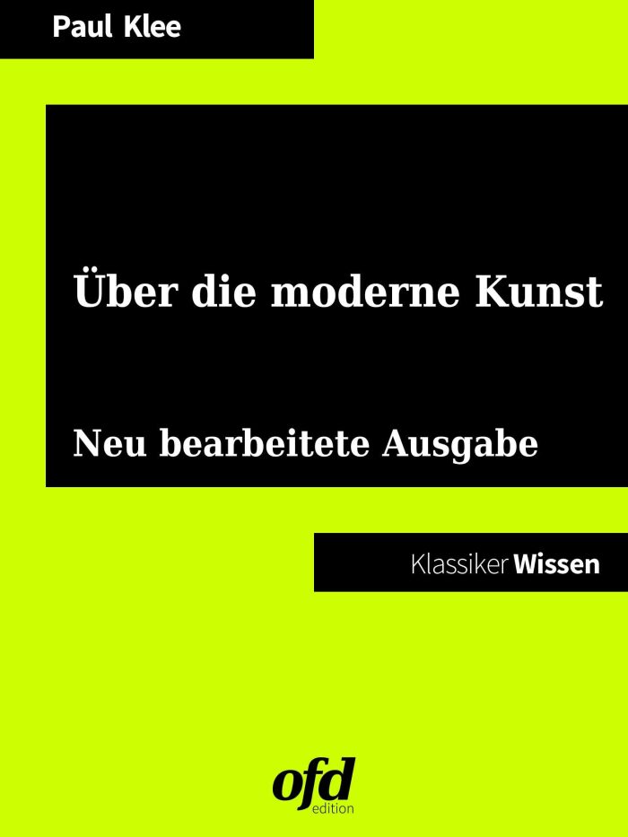 Über die moderne Kunst: Neu bearbeitete Ausgabe (Klassiker der ofd edition)