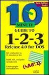 10 Minute Guide to 1-2-3/Release 4.0 for DOS