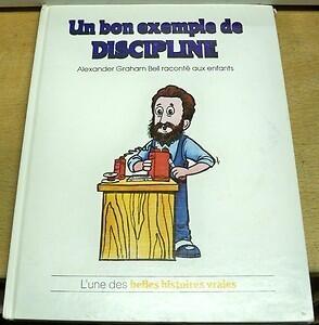 Un bon exemple de discipline: Alexander Graham Bell raconté aux enfants