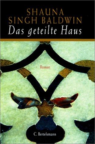 Das geteilte Haus.