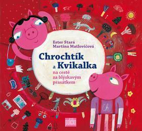 Chrochtík a Kvikalka na Cestě za Blýskavým Prasátkem
