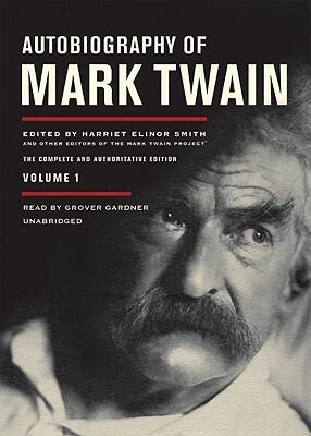 Autobiography of Mark Twain: The Complete and Authoritative Edition, Volume 1, Part 2