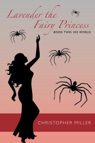 Lavender the Fairy Princess, Book 2: His World