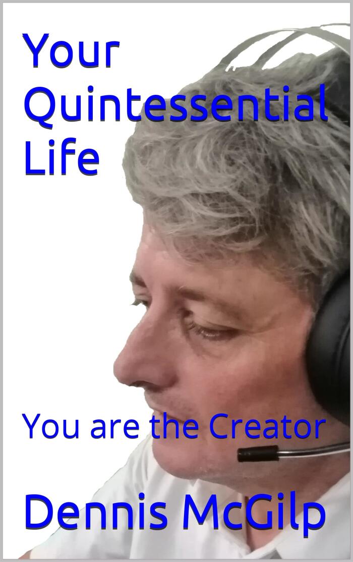 Your Quintessential Life: You are the Creator