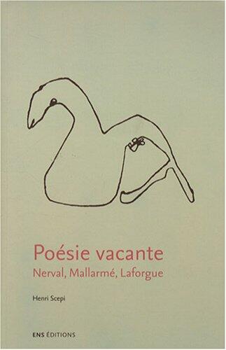 Poésie Vacante: Nerval, Mallarmé, Laforgue