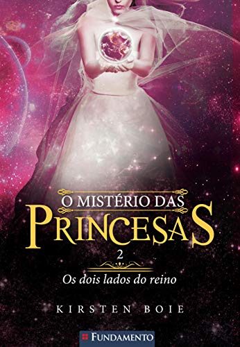 O Mistério das Princesas. Os Dois Lados do Reino - Volume 2