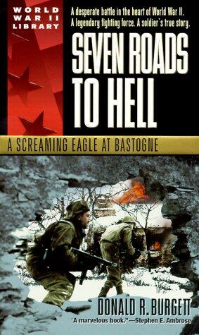 Seven Roads to Hell: A Screaming Eagle at Bastogne