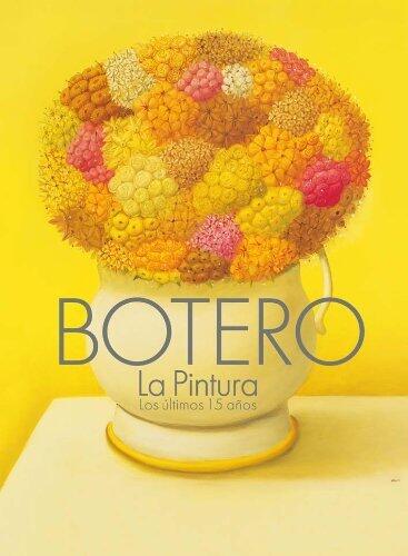Botero La Pintura Los úLtimos 15 Años