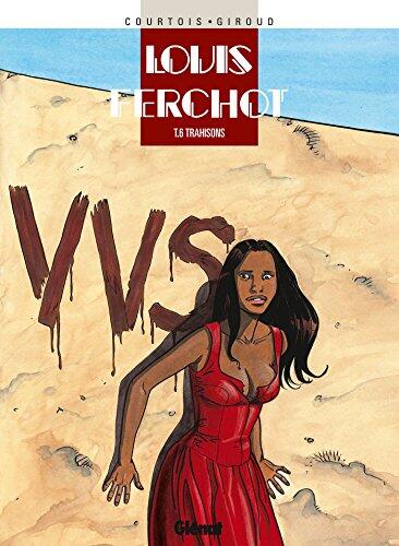 Louis Ferchot - Tome 06: Trahisons