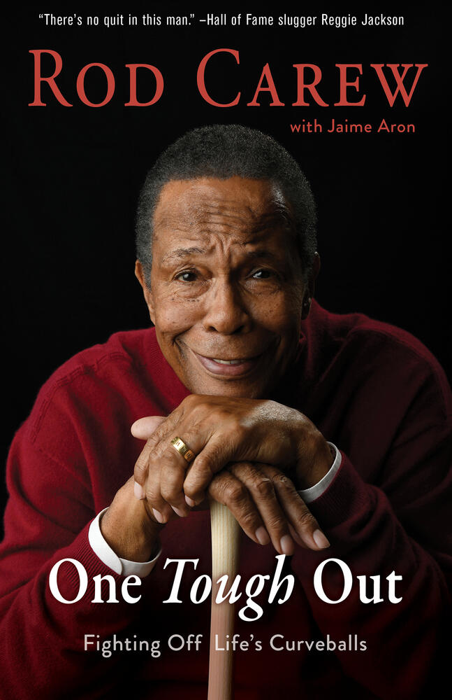 Rod Carew: One Tough Out (Fighting Off Life's Curveballs)
