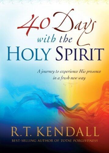 Forty Days With the Holy Spirit: A Journey to Experience His Presence in a Fresh New Way