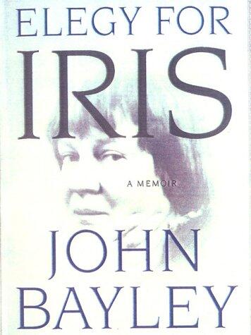 Elegy for Iris: A Memoir