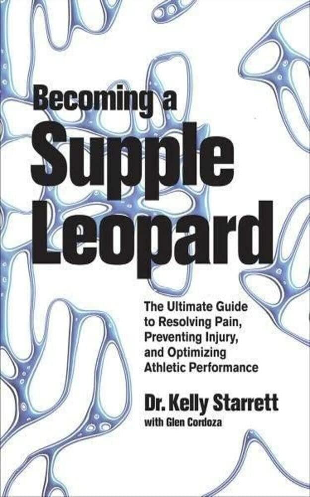 Becoming a Supple Leopard: Movement, Mobility, and Maintenance of the Human Animal