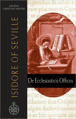 61. Isidore of Seville: De Ecclesiasticis Officiis