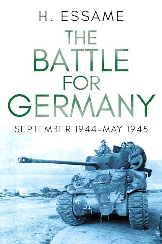The Battle for Germany: September 1944-May 1945