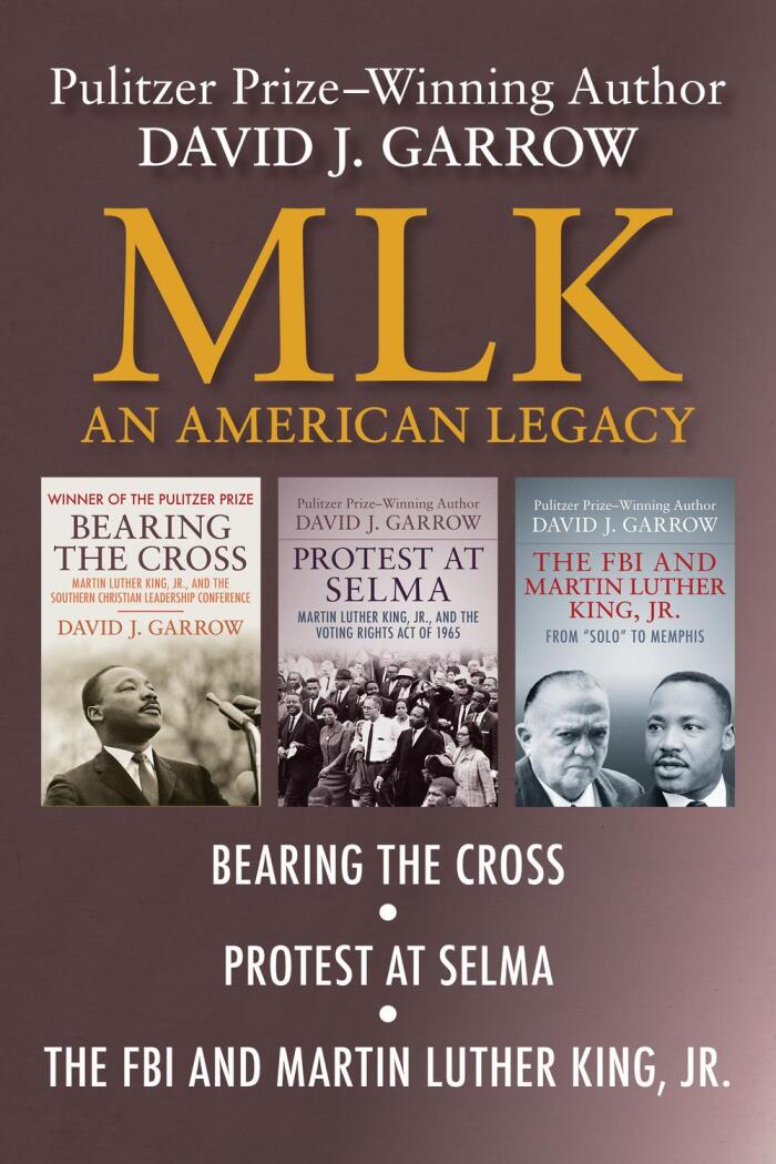 MLK: An American Legacy: Bearing the Cross, Protest at Selma, and the FBI and Martin Luther King, Jr.
