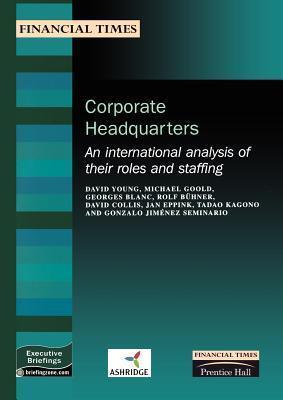 Corporate Headquarters: an International Analysis of Their Roles and Staffing