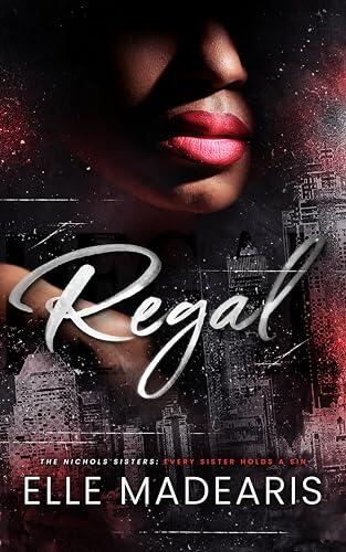 Regal : The Nichols Sisters: Every Sister Holds a Sin
