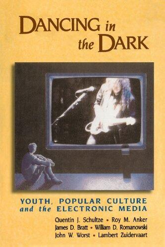 Dancing in the Dark: Youth, Popular Culture, and the Electronic Media
