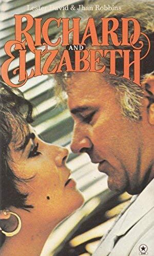 Richard and Elizabeth: Richard Burton and Elizabeth Taylor