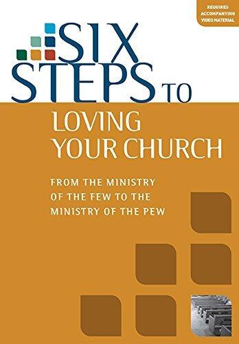 Six Steps to Loving Your Church