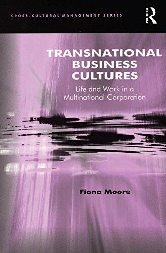 Transnational Business Cultures: Life and Work in a Multinational Corporation