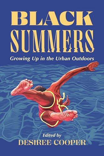 Black Summers: Growing Up in the Urban Outdoors