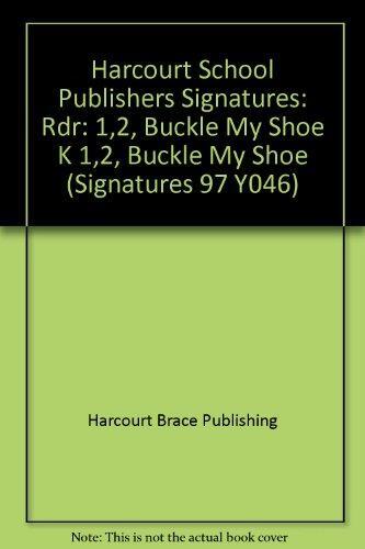 1, 2 Buckle My Shoe (Reader Grade K, Harcourt School Publishers Signatures)