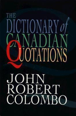The Dictionary of Canadian Quotations