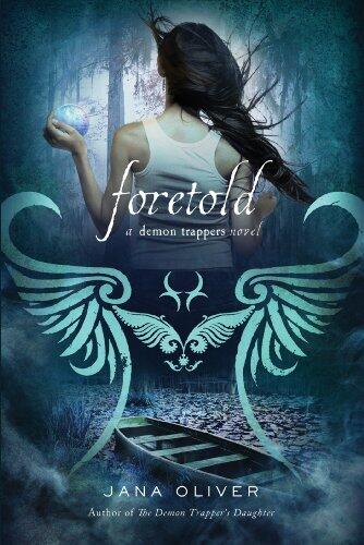 Foretold: A Demon Trappers Novel