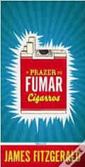 O Prazer de Fumar Cigarros